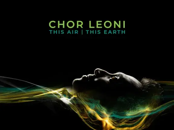 An album cover featuring an abstract image of someone laying down with green and yellow lights flowing around them. Text reads: Chor Leoni This Air | This Earth