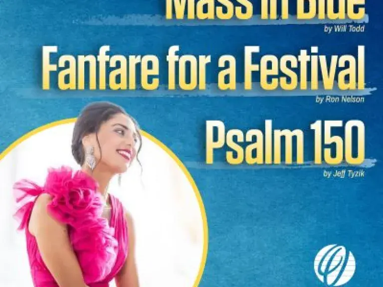 Mass in Blue by Will Todd, Fanfare for a Festival by Ron Nelson, Psalm 150 by Jeff Tyzik